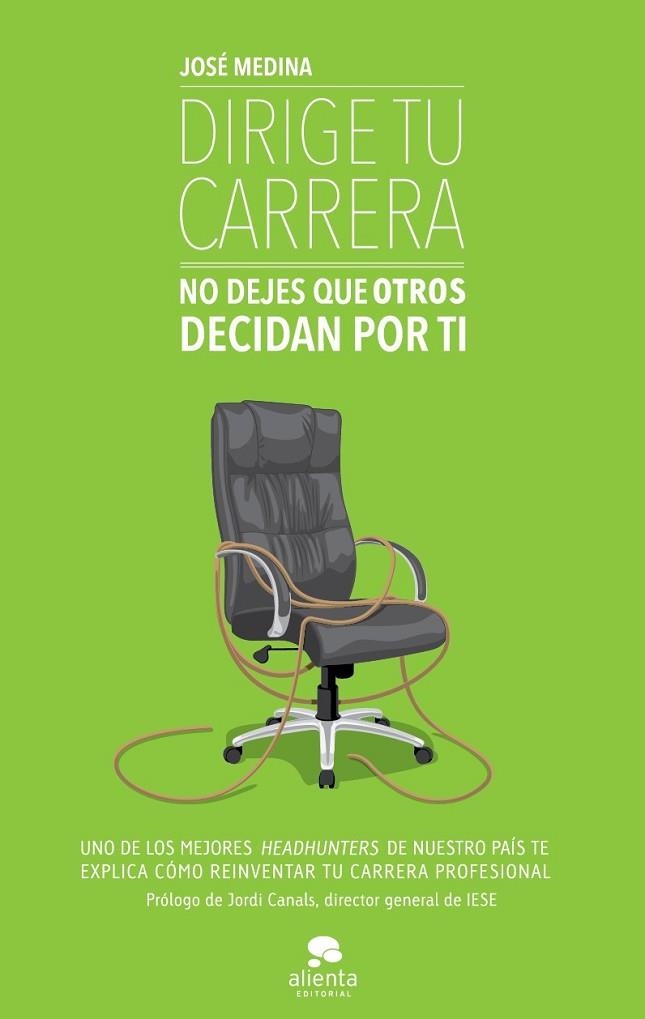 DIRIGE TU CARRERA | 9788415320753 | MEDINA, JOSE | Llibreria L'Odissea - Libreria Online de Vilafranca del Penedès - Comprar libros