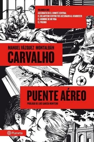 CARVALHO PUENTE AEREO | 9788408013891 | VÁZQUEZ MONTALBÁN, MANUEL | Llibreria Online de Vilafranca del Penedès | Comprar llibres en català