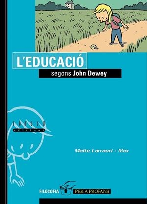 L'EDUCACIO SEGONS JOHN DEWEY | 9788481319910 | LARRAURI, MARTA | Llibreria Online de Vilafranca del Penedès | Comprar llibres en català