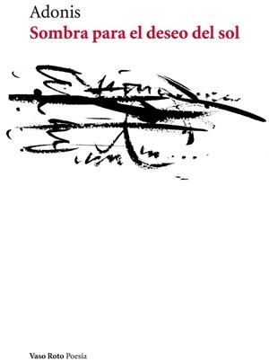SOMBRA PARA EL DESEO DEL SOL | 9788415168584 | ADONIS | Llibreria L'Odissea - Libreria Online de Vilafranca del Penedès - Comprar libros