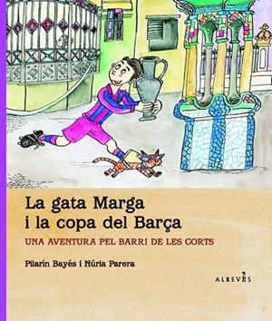 LA GATA MARGA I LA COPA DEL BARÇA | 9788415098614 | PARERA CIURÓ, NÚRIA | Llibreria Online de Vilafranca del Penedès | Comprar llibres en català