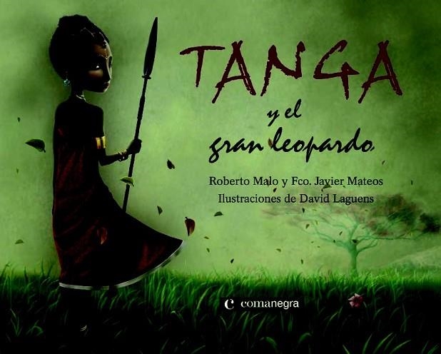 TANGA Y EL GRAN LEOPARDO | 9788493600693 | MALO GALVE, ROBERTO DAVID/MATEOS MAROTO, FRANCISCO JAVIER | Llibreria L'Odissea - Libreria Online de Vilafranca del Penedès - Comprar libros