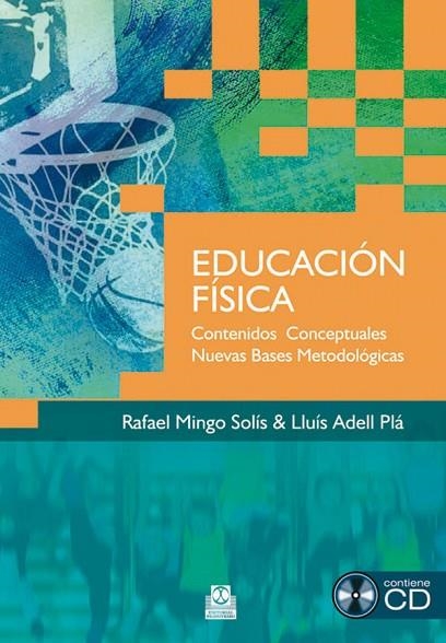 EDUCACION FISICA CONTENIDOS CONCEPTUALES | 9788499100500 | MINGO SOLIS, RAFAEL/ADELL PLA, LLUIS | Llibreria L'Odissea - Libreria Online de Vilafranca del Penedès - Comprar libros