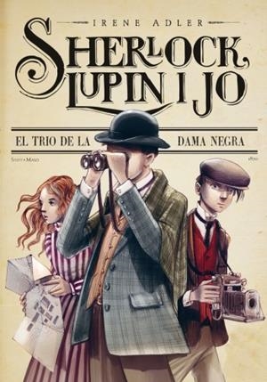 SHERLOCK LUPIN I JO 1 EL TRIO DE LA DAMA NEGRA  | 9788499329024 | ADLER, IRENE | Llibreria L'Odissea - Libreria Online de Vilafranca del Penedès - Comprar libros