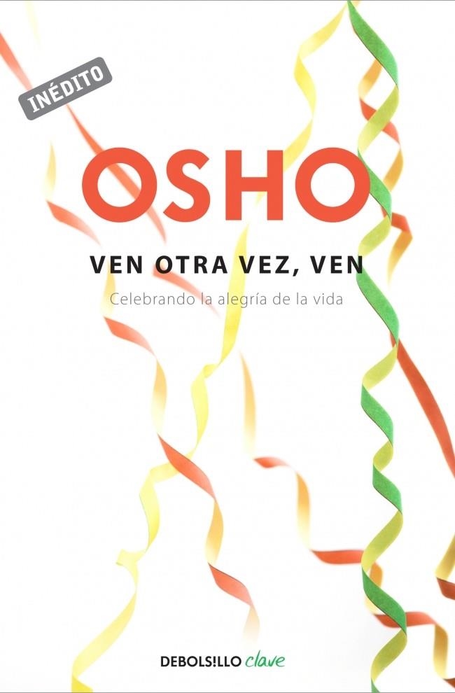 VEN OTRA VEZ, VEN | 9788499898728 | OSHO | Llibreria Online de Vilafranca del Penedès | Comprar llibres en català