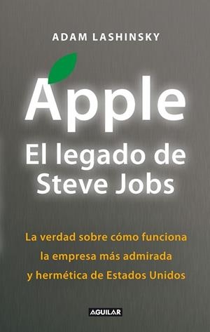 APPLE, EL LEGADO DE STEVE JOBS (INSIDE APPLE) | 9788403012974 | LASHINSKY, ADAM | Llibreria L'Odissea - Libreria Online de Vilafranca del Penedès - Comprar libros