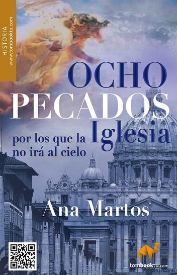 OCHO PECADOS POR LOS QUE LA IGLESIA NO IRÁ AL CIELO? Y NO PEDIRÁ PERDÓN | 9788415747024 | MARTOS RUBIO, ANA | Llibreria Online de Vilafranca del Penedès | Comprar llibres en català