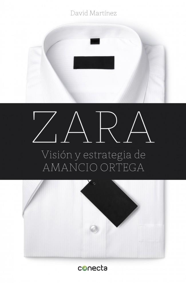 ZARA VISION Y ESTRATEGIA DE AMANCIO ORTEGA | 9788415431367 | MARTINEZ,DAVID | Llibreria L'Odissea - Libreria Online de Vilafranca del Penedès - Comprar libros