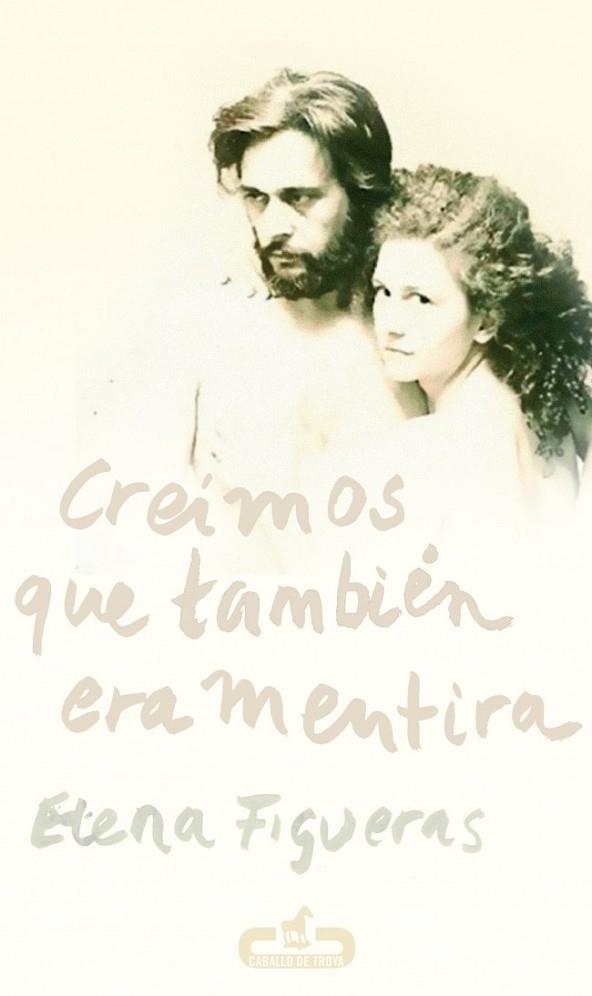 CREÍMOS QUE TAMBIÉN ERA MENTIRA | 9788415451020 | FIGUERAS ALBI, ELENA | Llibreria Online de Vilafranca del Penedès | Comprar llibres en català