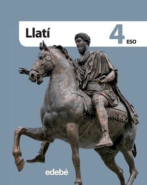 LLATI 4 ESO | 9788468305851 | EDEBÉ, OBRA COLECTIVA | Llibreria L'Odissea - Libreria Online de Vilafranca del Penedès - Comprar libros