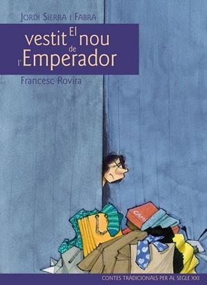 EL VESTIT NOU DE L'EMPERADOR | 9788468306070 | SIERRA I FABRA, JORDI, ROVIRA, FRANCESC | Llibreria L'Odissea - Libreria Online de Vilafranca del Penedès - Comprar libros