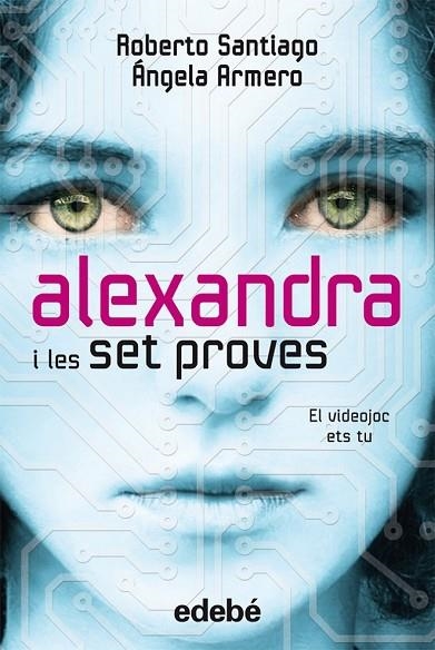 ALEXANDRA I LES SET PROVES | 9788468307107 | SANTIAGO, ROBERTO, ANGELA, ARMERO | Llibreria L'Odissea - Libreria Online de Vilafranca del Penedès - Comprar libros