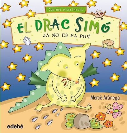 EL DRAC SIMO JA NO ES FA PIPI | 9788468307367 | ARANEGA, MERCÈ | Llibreria L'Odissea - Libreria Online de Vilafranca del Penedès - Comprar libros