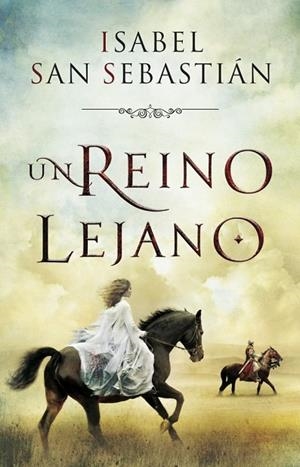 UN REINO LEJANO | 9788401353277 | SAN SEBASTIAN, ISABEL | Llibreria L'Odissea - Libreria Online de Vilafranca del Penedès - Comprar libros