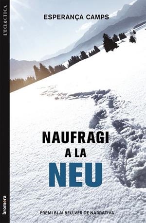 NAUFRAGI A LA NEU | 9788490260630 | CAMPS BARBER, ESPERANÇA | Llibreria Online de Vilafranca del Penedès | Comprar llibres en català