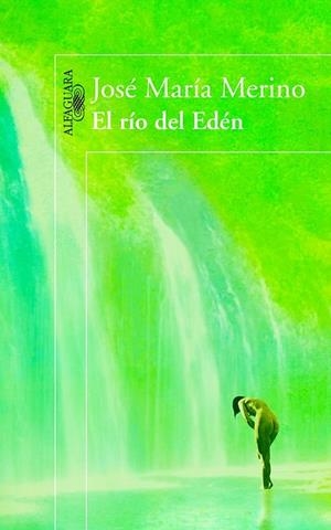 EL RÍO DEL EDÉN | 9788420403847 | MERINO, JOSÉ MARÍA | Llibreria L'Odissea - Libreria Online de Vilafranca del Penedès - Comprar libros
