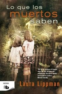 LO QUE LOS MUERTOS SABEN | 9788498727296 | LIPPMAN, LAURA | Llibreria Online de Vilafranca del Penedès | Comprar llibres en català