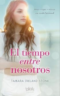 EL TIEMPO ENTRE NOSOTROS | 9788493961336 | STONE, TAMARA IRELAND | Llibreria Online de Vilafranca del Penedès | Comprar llibres en català