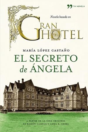 EL SECRETO DE ÁNGELA | 9788499982199 | LOPEZ CASTAÑO, MARIA | Llibreria L'Odissea - Libreria Online de Vilafranca del Penedès - Comprar libros