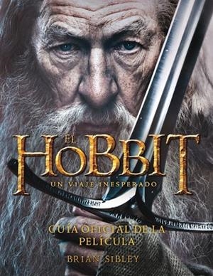 EL HOBBIT UN VIAJE INESPERADO GUÍA OFICIAL DE LA PELÍCULA | 9788445000724 | AA. VV. | Llibreria Online de Vilafranca del Penedès | Comprar llibres en català