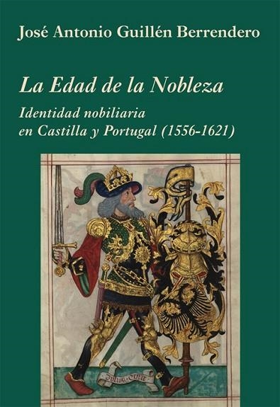 LA EDAD DE LA NOBLEZA | 9788496813731 | GUILLÉN BERRENDERO, JOSÉ ANTONIO | Llibreria L'Odissea - Libreria Online de Vilafranca del Penedès - Comprar libros