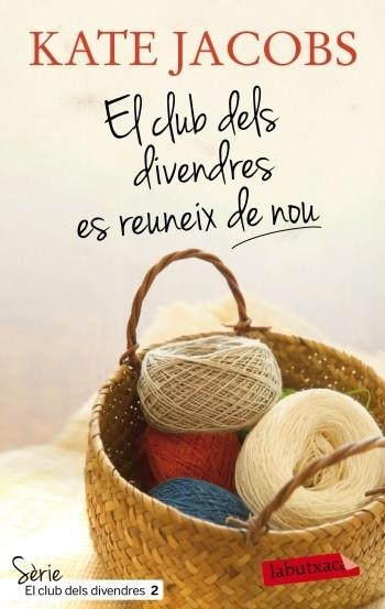 EL CLUB DELS DIVENDRES ES REUNEIX DE NOU | 9788499305905 | JACOBS, KATE | Llibreria L'Odissea - Libreria Online de Vilafranca del Penedès - Comprar libros
