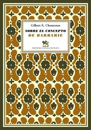 SOBRE EL CONCEPTO DE BARBARIE | 9788415177616 | CHESTERTON, GILBERT KEITH | Llibreria L'Odissea - Libreria Online de Vilafranca del Penedès - Comprar libros