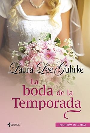 LA BODA DE LA TEMPORADA | 9788408009689 | GUHRKE, LAURA LEE | Llibreria Online de Vilafranca del Penedès | Comprar llibres en català