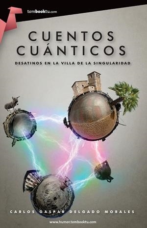 CUENTOS CUÁNTICOS | 9788415747147 | DELGADO, CARLOS GASPAR | Llibreria L'Odissea - Libreria Online de Vilafranca del Penedès - Comprar libros