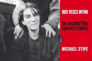 DOS VECES INTRO | 9788415601111 | STIPE, MICHAEL / SMITH, PATTI | Llibreria L'Odissea - Libreria Online de Vilafranca del Penedès - Comprar libros