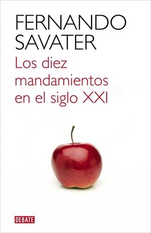 LOS DIEZ MANDAMIENTOS EN EL SIGLO XXI | 9788499921709 | SAVATER, FERNADO | Llibreria Online de Vilafranca del Penedès | Comprar llibres en català