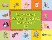 CUENTOS CORTOS PARA DORMIR III | 9788421681770 | AA. VV. | Llibreria L'Odissea - Libreria Online de Vilafranca del Penedès - Comprar libros