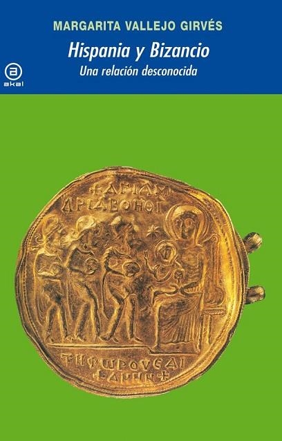 HISPANIA Y BIZANCIO | 9788446029601 | VALLEJO GIRVES, MARGARITA | Llibreria L'Odissea - Libreria Online de Vilafranca del Penedès - Comprar libros