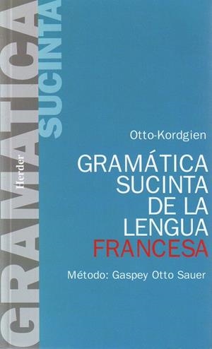 GRAMATICA SUCINTA DE LA LENGUA FRAN | 9788425400971 | OTTO-KORDGIEN | Llibreria L'Odissea - Libreria Online de Vilafranca del Penedès - Comprar libros