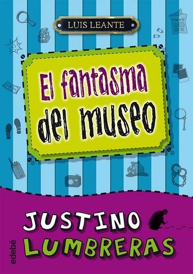 JUSTINO LUMBRERAS 2 EL FANTASMA DEL MUSEO | 9788468307077 | LEANTE, LUIS (1963- ) | Llibreria L'Odissea - Libreria Online de Vilafranca del Penedès - Comprar libros
