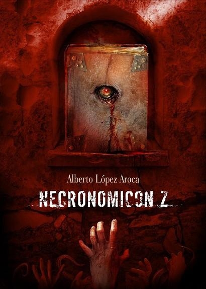 NECRONIMICON Z | 9788415296591 | LOPEZ AROCA, ALBERTO | Llibreria L'Odissea - Libreria Online de Vilafranca del Penedès - Comprar libros