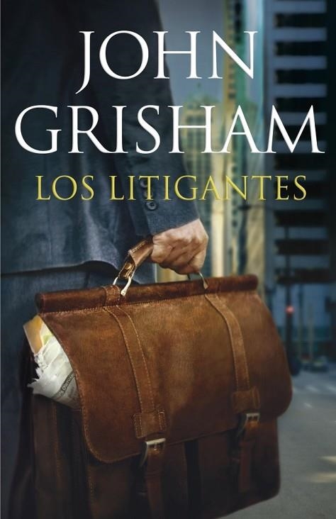 LOS LITIGANTES | 9788401353567 | GRISHAM, JOHN | Llibreria Online de Vilafranca del Penedès | Comprar llibres en català