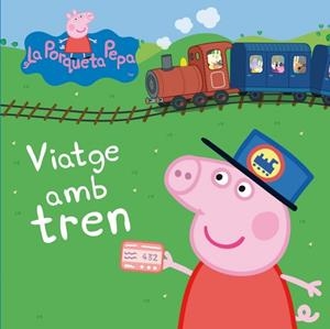 LA PORQUETA PEPA VIATGE AMB TREN | 9788448834883 | AA.VV. | Llibreria L'Odissea - Libreria Online de Vilafranca del Penedès - Comprar libros
