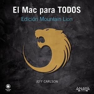 EL MAC PARA TODOS EDICIÓN MOUNTAIN LION | 9788441533035 | CARLSON, JEFF | Llibreria L'Odissea - Libreria Online de Vilafranca del Penedès - Comprar libros
