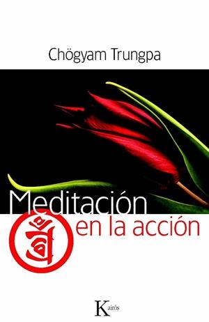 MEDITACIÓN EN LA ACCIÓN | 9788499881942 | TRUNGPA, CHÖGYAM | Llibreria L'Odissea - Libreria Online de Vilafranca del Penedès - Comprar libros