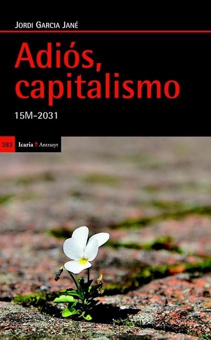 ADIÓS CAPITALISMO | 9788498884586 | GARCIA JANÉ, JORDI | Llibreria L'Odissea - Libreria Online de Vilafranca del Penedès - Comprar libros