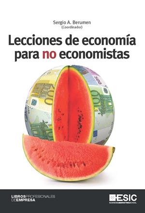 LECCIONES DE ECONOMÍA PARA NO ECONOMISTAS | 9788473568661 | BERUMEN, SERGIO | Llibreria Online de Vilafranca del Penedès | Comprar llibres en català