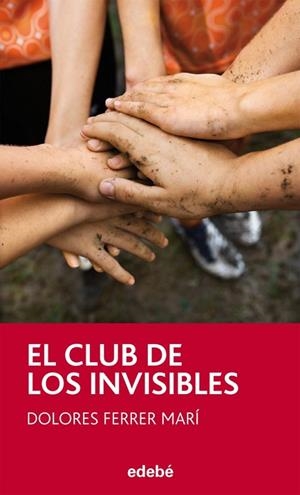 EL CLUB DE LOS INVISIBLES | 9788468304182 | FERRER, DOLORES | Llibreria L'Odissea - Libreria Online de Vilafranca del Penedès - Comprar libros