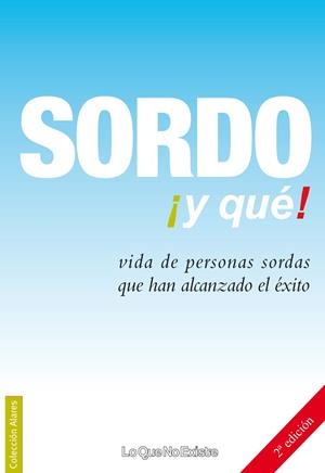SORDO ¡Y QUE !: VIDA DE PERSONA SORDAS QUE HAN ALCANZADO EL EXITO | 9788493577902 | AAVV | Llibreria Online de Vilafranca del Penedès | Comprar llibres en català