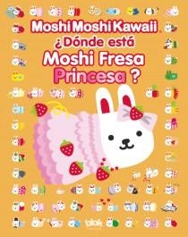 DÓNDE ESTÁ MOSHI FRESA PRINCESA | 9788415579205 | AA. VV. | Llibreria L'Odissea - Libreria Online de Vilafranca del Penedès - Comprar libros