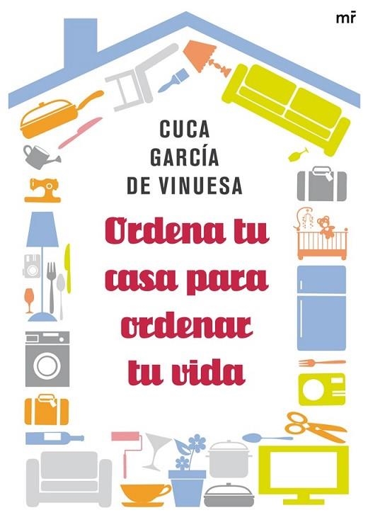 ORDENA TU CASA PARA ORDENAR TU VIDA | 9788427038981 | GARCIA DE VINUESA, CUCA | Llibreria L'Odissea - Libreria Online de Vilafranca del Penedès - Comprar libros