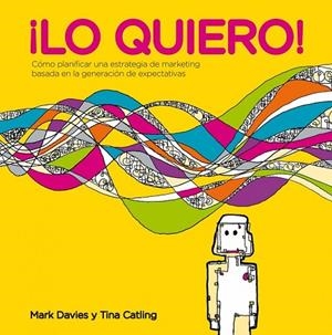 LO QUIERO | 9788498752397 | DAVIES, MARK / CATLING, TINA | Llibreria L'Odissea - Libreria Online de Vilafranca del Penedès - Comprar libros
