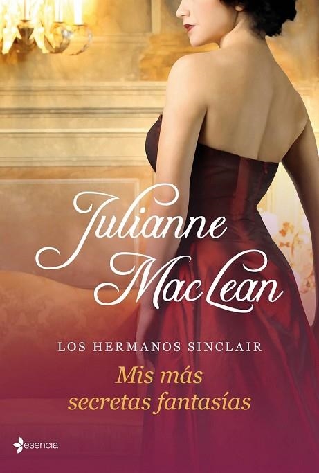 LOS HERMANOS SINCLAIR MIS MAS SECRETAS FANTASIAS | 9788408035718 | MACLEAN, JULIANNE | Llibreria Online de Vilafranca del Penedès | Comprar llibres en català
