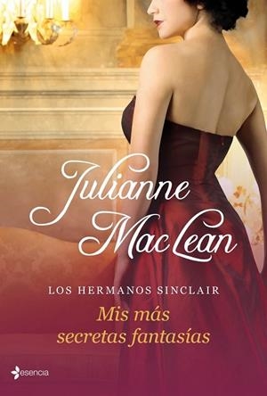 LOS HERMANOS SINCLAIR MIS MAS SECRETAS FANTASIAS | 9788408035718 | MACLEAN, JULIANNE | Llibreria L'Odissea - Libreria Online de Vilafranca del Penedès - Comprar libros