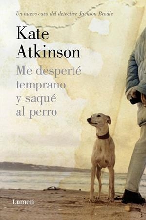ME DESPERTÉ TEMPRANO Y SAQUÉ AL PERRO | 9788426420626 | ATKINSON, KATE | Llibreria L'Odissea - Libreria Online de Vilafranca del Penedès - Comprar libros